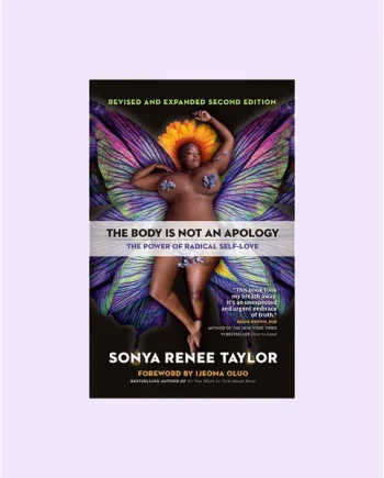 The Body Is Not An Apology - The Power of Radical Self-love